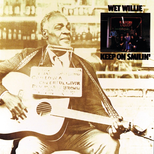 Wet Willie – Keep On Smilin'